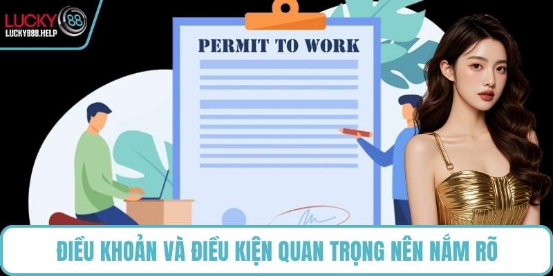Điều khoản và điều kiện quan trọng nên nắm rõ