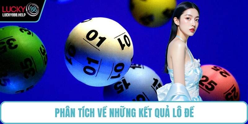 Phân tích về những kết quả lô đề