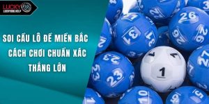 Soi Cầu Lô Đề Miền Bắc